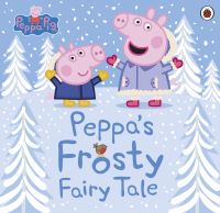 Book Cover for Peppa's Frosty Fairy Tale by Neville Astley, Mark Baker