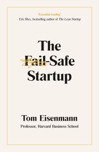 Book Cover for The Fail-Safe Startup by Tom Eisenmann