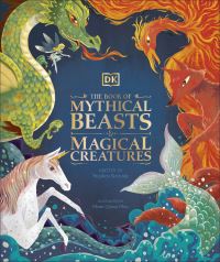 Book Cover for The Book of Mythical Beasts & Magical Creatures by Stephen Krensky