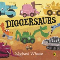 Book Cover for Diggersaurs by Michael Whaite