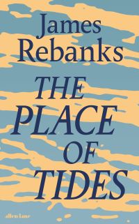 Book Cover for The Place of Tides by James Rebanks