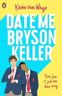 Book Cover for Date Me, Bryson Keller by Kevin Van Whye