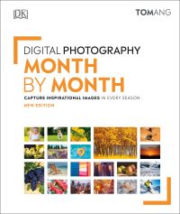Book Cover for Digital Photography Month by Month by Tom Ang