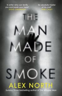 Book Cover for The Man Made of Smoke by Alex North