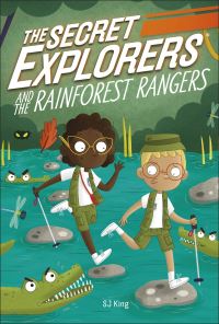 Book Cover for The Secret Explorers and the Rainforest Rangers by SJ King
