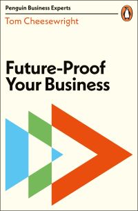 Book Cover for Future-Proof Your Business by Tom Cheesewright