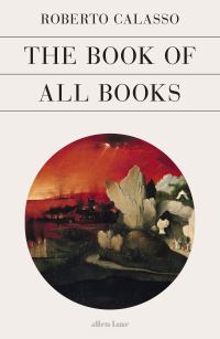 Book Cover for The Book of All Books by Roberto Calasso
