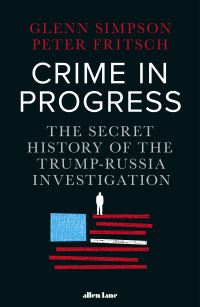 Book Cover for Crime in Progress by Glenn R Simpson, Peter Fritsch