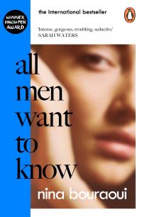 Book Cover for All Men Want to Know by Nina Bouraoui