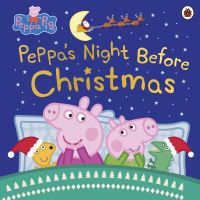 Book Cover for Peppa's Night Before Christmas by Lauren Holowaty, Neville Astley, Mark Baker