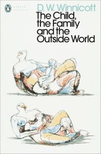 Book Cover for The Child, the Family, and the Outside World by D W Winnicott