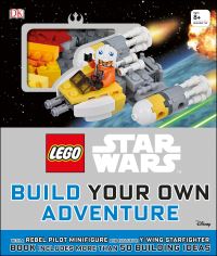 Book Cover for LEGO® Star Wars Build Your Own Adventure by DK, Daniel Lipkowitz