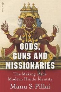 Book Cover for Gods, Guns & Missionaries by Manu S Pillai