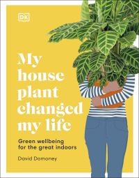 Book Cover for My House Plant Changed My Life by David Domoney