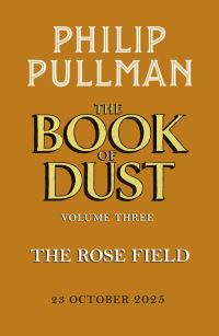 Book Cover for The Rose Field by Philip Pullman