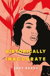 Book Cover for Historically Inaccurate by Shay Bravo