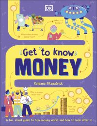 Book Cover for Get to Know Money by Kalpana Fitzpatrick