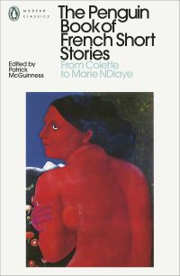 Book Cover for The Penguin Book of French Short Stories. Volume 2 From Colette to Marie Ndiaye by Patrick McGuinness