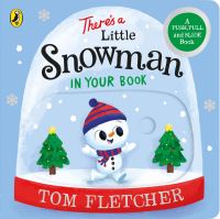 Book Cover for There's a Little Snowman in Your Book by Tom Fletcher, Greg Abbott