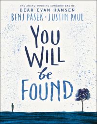 Book Cover for You Will Be Found by Benj Pasek, Justin Paul