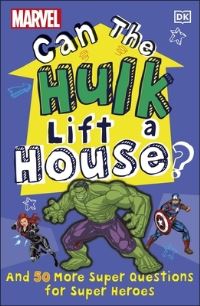 Book Cover for Can the Hulk Lift a House? by Melanie Scott, Marvel Entertainment Group