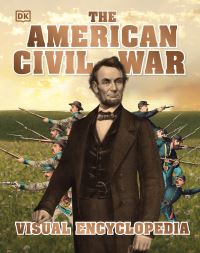 Book Cover for The American Civil War Visual Encyclopedia by Philip Parker