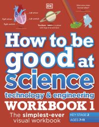 Book Cover for How to Be Good at Science, Technology and Engineering. Workbook 1 by 