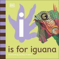 Book Cover for I Is for Iguana by Sandhya Prabhat