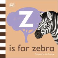 Book Cover for Z Is for Zebra by Livi Gosling