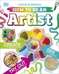 Book Cover for How to Be an Artist by S Natalie Abadzis