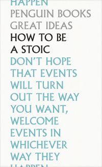 Book Cover for How to Be a Stoic by Epictetus, Lucius Annaeus Seneca, Marcus Aurelius