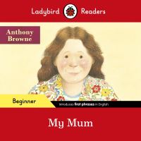 Book Cover for My Mum by Nicole Irving, Anthony Browne