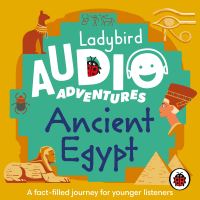 Book Cover for Ancient Egypt by Ben Bailey Smith, Sophie Aldred