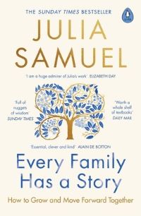 Book Cover for Every Family Has a Story by Julia Samuel
