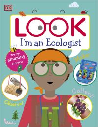 Book Cover for Look I'm an Ecologist by Cathriona Hickey