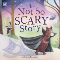 Book Cover for The Not So Scary Story by Dubravka KolanoviÔc