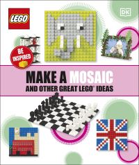 Book Cover for Make a Mosaic and Other Great LEGO Ideas by LEGO koncernen Denmark