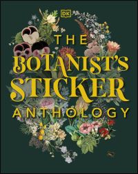 Book Cover for The Botanist's Sticker Anthology by DK