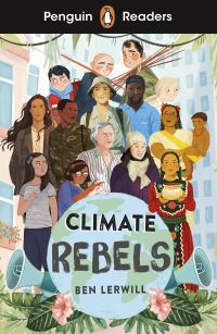 Book Cover for Climate Rebels by Anna Trewin, Ben Lerwill