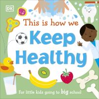 Book Cover for This Is How We Keep Healthy by Sally Beets, Gunjan Mewati