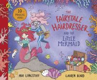 Book Cover for The Fairytale Hairdresser and the Little Mermaid by Abie Longstaff