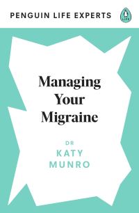 Book Cover for Managing Your Migraine by Katy Munro