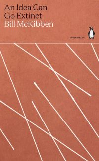 Book Cover for An Idea Can Go Extinct by Bill McKibben