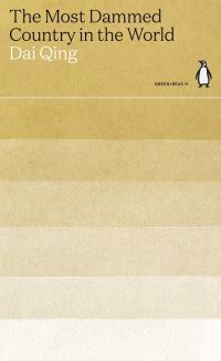 Book Cover for The Most Dammed Country in the World by Dai Qing