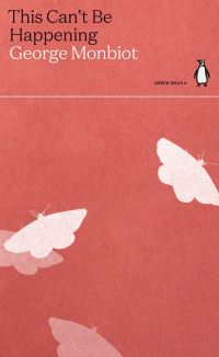 Book Cover for This Can't Be Happening by George Monbiot