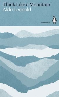 Book Cover for Think Like a Mountain by Aldo Leopold