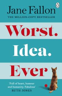 Book Cover for Worst Idea Ever by Jane Fallon