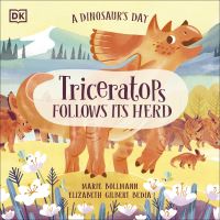 Book Cover for Triceratops Follows Its Herd by Elizabeth Gilbert Bedia