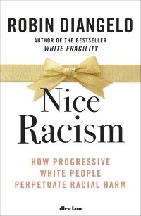 Book Cover for Nice Racism by Robin DiAngelo