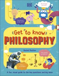 Book Cover for Get to Know Philosophy by Rachel Poulton